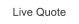 Live Quote